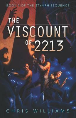 The Viscount of 2213 by Christopher Williams