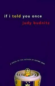 If I Told You Once by Judy Budnitz