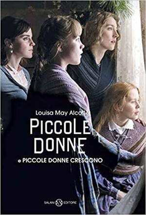 Piccole donne - Piccole donne crescono by Louisa May Alcott