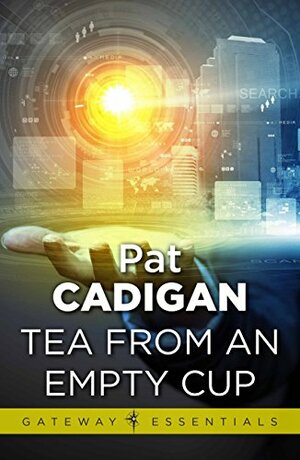 Tea from an Empty Cup by Pat Cadigan