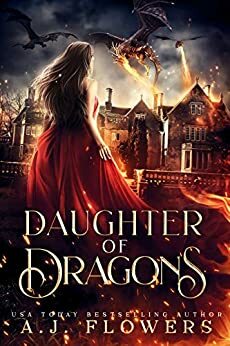Daughter of Dragons by A.J. Flowers
