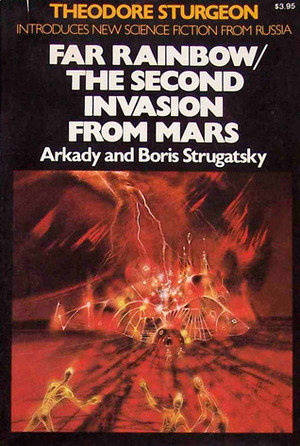 Far Rainbow / The Second Invasion from Mars by Boris Strugatsky, Theodore Sturgeon, Arkady Strugatsky, Gary Kern