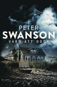 Värd att döda by Katarina Falk, Peter Swanson