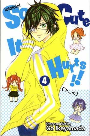 So Cute It Hurts!!, Vol. 4 by Gō Ikeyamada, Tomo Kimura, Joanna Estep