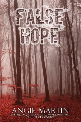 False Hope by Angie Martin