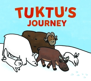 Tuktu's Journey (English) by Rachel Rupke