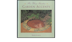 Garden Accents by Warren Schultz