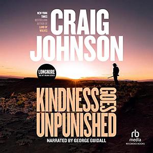 Kindness Goes Unpunished by Craig Johnson