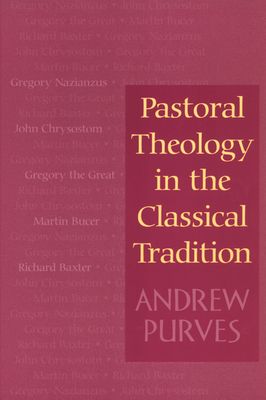 Pastoral Theology in the Class by Andrew Purves