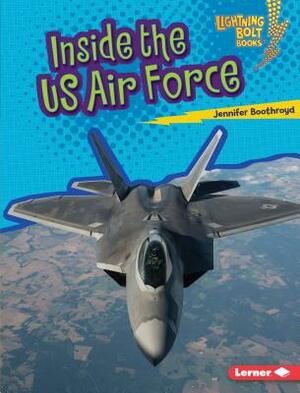 Inside the US Air Force by Jennifer Boothroyd