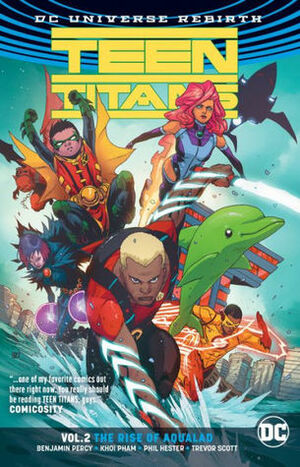 Teen Titans, Volume 2: The Rise of Aqualad by Khoi Pham, Benjamin Percy