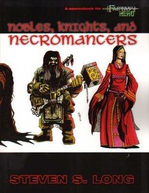Nobles, Knight And Necromancers by Steven S. Long
