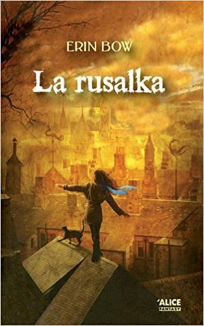 La Rusalka by Erin Bow