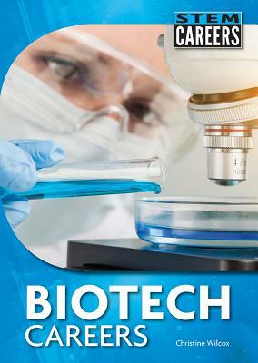 Biotech Careers by Tom Streissguth, Thomas Streissguth