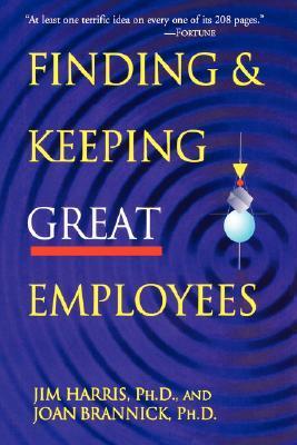 Finding & Keeping Great Employees by Jim Harris