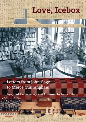 Love, Icebox: Letters from John Cage to Merce Cunningham by John Cage