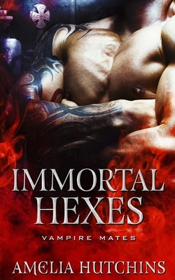 Immortal Hexes by Amelia Hutchins