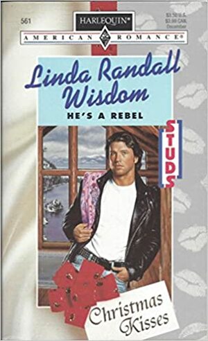 He's a Rebel by Linda Randall Wisdom