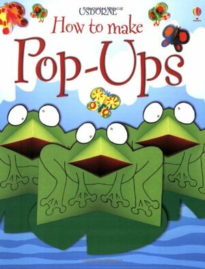 The Usborne Book Of Pop Ups by Ray Gibson, Richard Dungworth