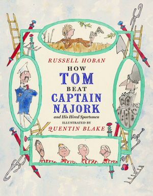 How Tom Beat Captain Najork and His Hired Sportsmen by Russell Hoban