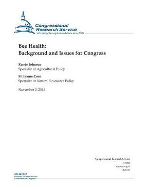 Bee Health: Background and Issues for Congress by Congressional Research Service