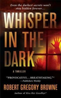 Whisper in the Dark by Robert Gregory Browne