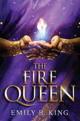 The Fire Queen by Emily R. King