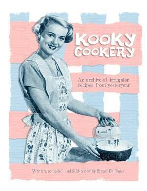 Kooky Cookery by Bryan Ballinger