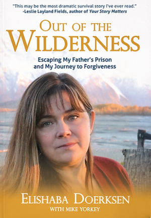 Out of the Wilderness by Elishaba Doerksen, Mike Yorkey