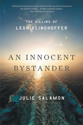 An Innocent Bystander: The Killing of Leon Klinghoffer by Julie Salamon