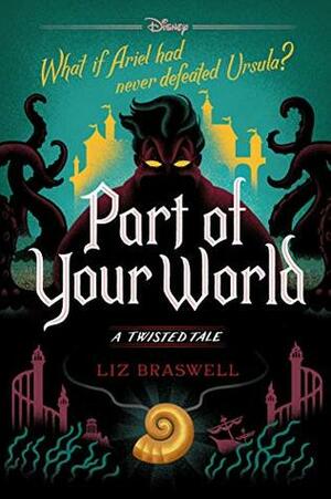 Part of Your World by Liz Braswell