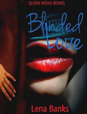 Blinded Love: Kim's story by Lena Banks, Lena Banks