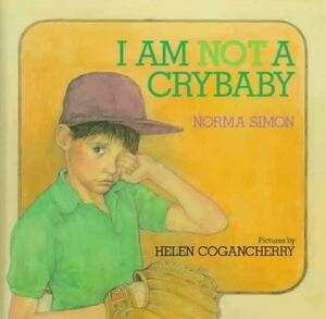 I Am Not a Crybaby by Norma Simon