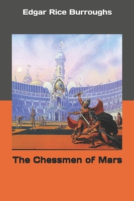 The Chessmen of Mars by Edgar Rice Burroughs