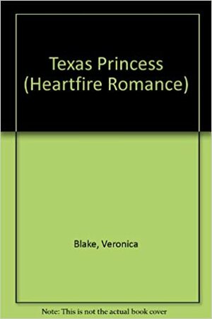 Texas Princess by Veronica Blake