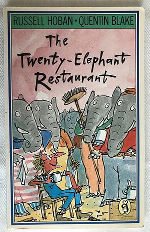 The Twenty-Elephant Restaurant by Russell Hoban, Quentin Blake