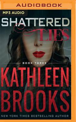 Shattered Lies by Kathleen Brooks