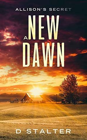 A New Dawn by D. Stalter