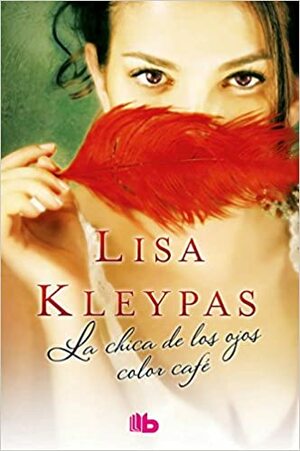 La Chica de Los Ojos Color Cafe by Lisa Kleypas