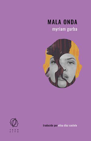 Mala Onda by Myriam Gurba
