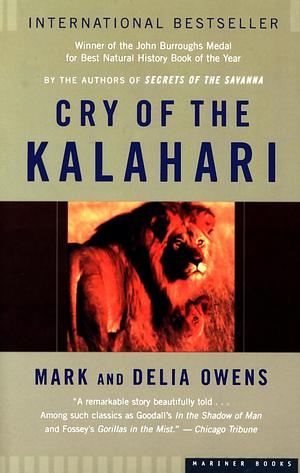 Cry of the Kalahari by Mark Owens, Delia Owens