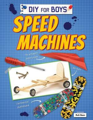 Speed Machines by Ruth Owen