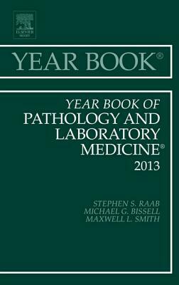 Year Book of Pathology and Laboratory Medicine 2013, Volume 2013 by Stephen S. Raab