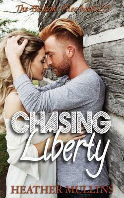 Chasing Liberty by Heather Mullins