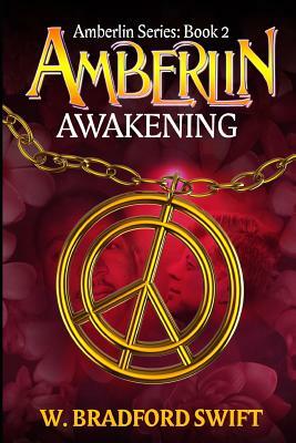 Amberlin: Awakening: A Paranormal Mystery Adventure by W. Bradford Swift
