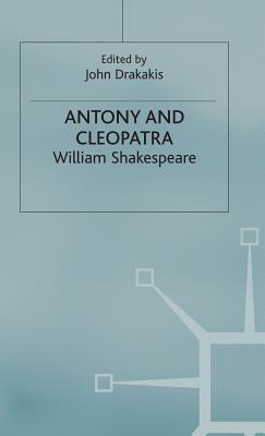 Antony and Cleopatra by John Drakakis