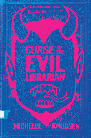 Curse of the Evil Librarian by Michelle Knudsen