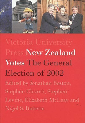 New Zealand Votes: The 2002 General Election by Stephen Levine, Stephen Church, Jonathan Boston