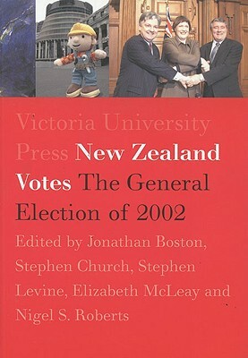 New Zealand Votes: The 2002 General Election by Stephen Church, Jonathan Boston, Stephen Levine