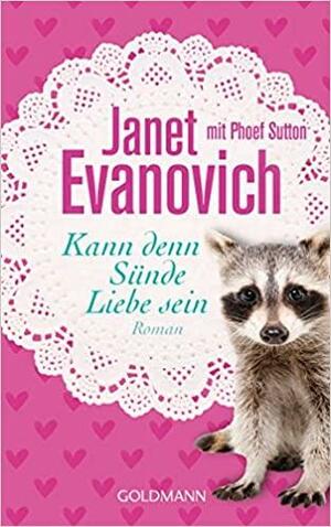 Kann denn Sünde Liebe sein by Janet Evanovich, Phoef Sutton